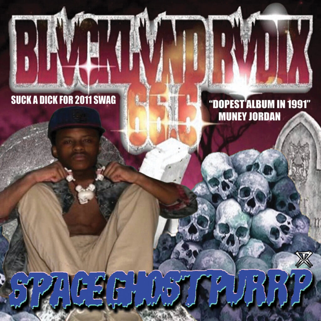 SpaceGhostPurrp – Blackland Radio 666 1991