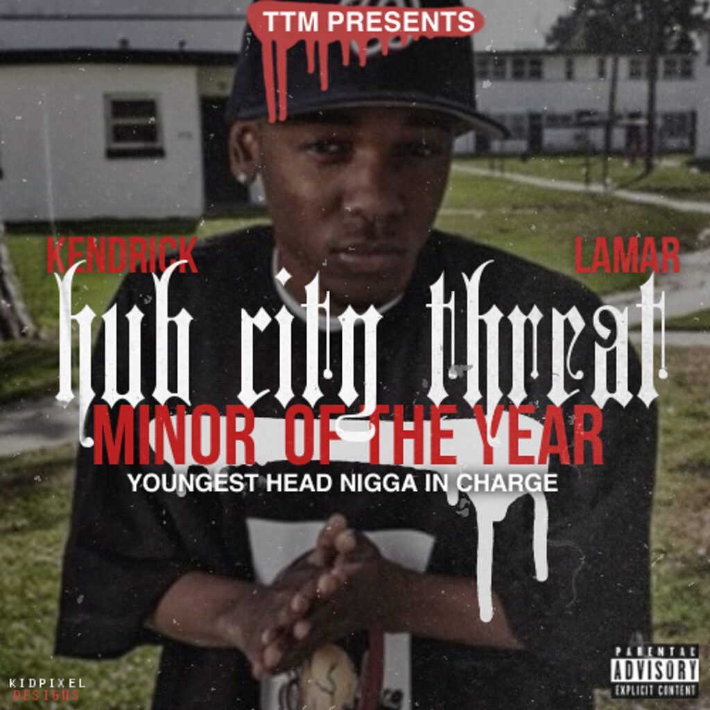 Kendrick Lamar – Hub City Threat: Minor Of The Year